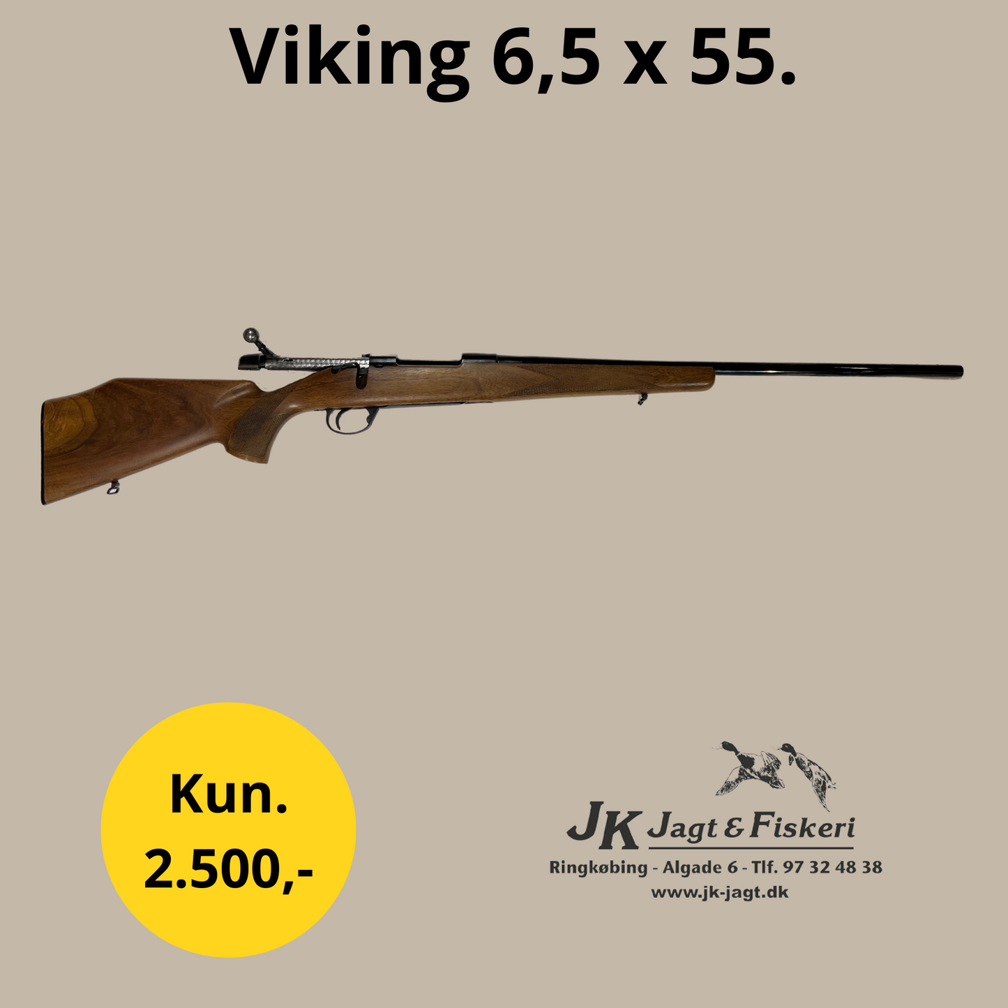 Viking 6,5 x 55 Brugt